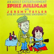 An adult entertainment spike milligan with jeremy taylor live at cambridge university cover image