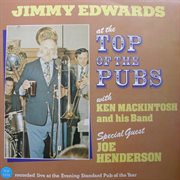 Jimmy edwards at the top of the pubs (live) cover image