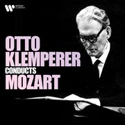 Otto Klemperer conducts Mozart cover image