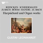 Reincken, scheidemann, böhm, handel & bach: harpsichord and organ works cover image