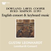 Dowland, lawes, cooper, byrd, simpson & lupo: english consort and keyboard music cover image