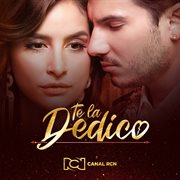 Te la dedico (música original de la novela) cover image