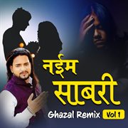 Naim sabri ghazal remix, vol. 1 cover image
