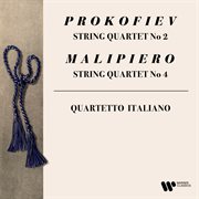 Prokofiev: String Quartet No. 2, Op. 92 - Malipiero: String Quartet No. 4 cover image