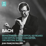 Bach: brandenburg concertos, keyboard concertos, violin concertos & orchestral suites cover image