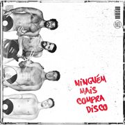 Ninguém mais compra disco cover image