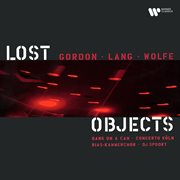 Gordon, lang & wolfe: lost objects cover image