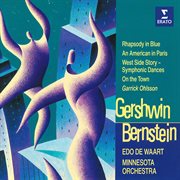 Gershwin: rhapsody in blue & an american in paris - bernstein: symphonic dances from west side st cover image