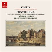 Chopin: sonate pour violoncelle et piano, grand duo concertant & introduction et grande polonaise cover image