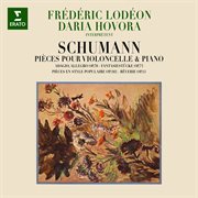 Schumann: pièces pour violoncelle et piano, op. 70, 73 & 102 cover image