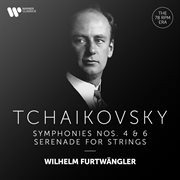 Tchaikovsky: serenade for strings, symphonies nos. 4 & 6 "pathétique" cover image