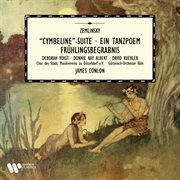 Zemlinsky: cymbeline suite, ein tanzpoem & frühlingsbegräbnis (live) cover image