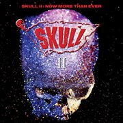 Skull ii: now more than ever (expanded edition) cover image