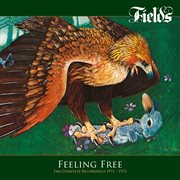 Feeling free: the complete recordings 1971-1973 cover image