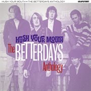 Hush your mouth: the betterdays anthology cover image