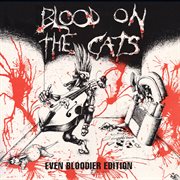 Blood on the cats (even bloodier edition) cover image
