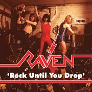 Rock until you drop (live & demo recordings) cover image