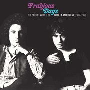 Frabjous days: the secret world of godley & creme 1967-1969 cover image