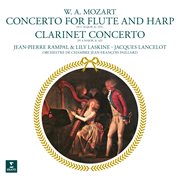 Mozart: concerto for flute and harp & clarinet concerto cover image