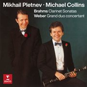 Brahms: clarinet sonatas, op. 120 - weber: grand duo concertant, op. 48 cover image
