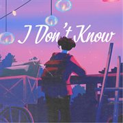 I don't know cover image
