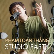 Phạm toàn thắng studio party cover image