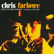Rock 'n' roll soldier : anthology 1970-2004 cover image