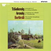 Tchaikovsky: serenade, op. 48 - arensky: variations on a theme of tchaikovsky, op. 35a cover image