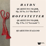 Haydn: string quartet, op. 33 no. 3 "the bird" - hoffstetter: string quartet, op. 3 no. 5 "ser cover image