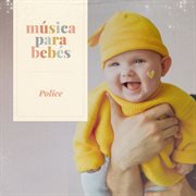 Música para bebés: police cover image