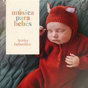 Música para bebés: series infantiles cover image