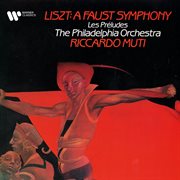 Liszt: a faust symphony & les préludes cover image