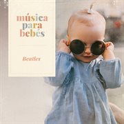 Música para bebés: beatles cover image