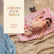 Música para bebés: beach boys cover image