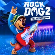 Rock dog 2: rock around the park cover image