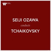 Seiji Ozawa conducts Tchaikovsky cover image