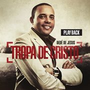 Tropa de cristo (playback) cover image