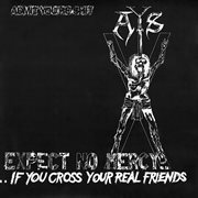 Expect no mercy....if you cross your real friends cover image