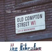 The ghost of old compton street cover image