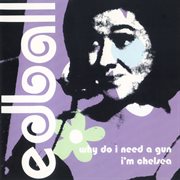 Why do i need a gun i'm chelsea cover image