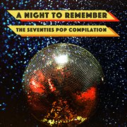 A night to remember: the seventies pop compilation cover image
