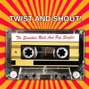 Twist and shout! the seventies rock and pop singles cover image