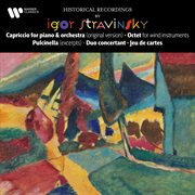 Stravinsky: capriccio, octet, pulcinella, duo concertant & jeu de cartes cover image