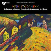 Stravinsky: le sacre du printemps, symphonie de psaumes & les noces cover image