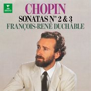 Chopin: piano sonatas nos. 2 "funeral march" & 3 cover image