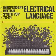 Electrical language (independent british synth pop 78-84) cover image