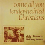 Come all you tender-hearted christians cover image