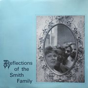 Reflections of the smith family cover image