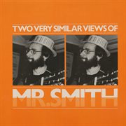 Two very similar views of mr smith cover image