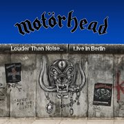 Louder than noise… live in berlin cover image